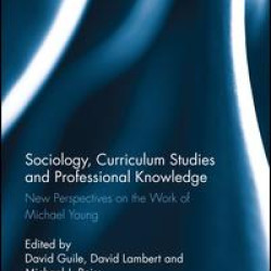 Sociology, Curriculum Studies and Professional Knowledge Sociology, Curriculum Studies and Professional Knowledge