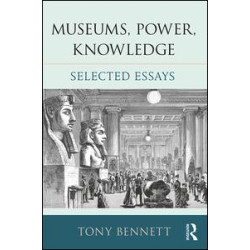 Museums, Power, Knowledge Museums, Power, Knowledge