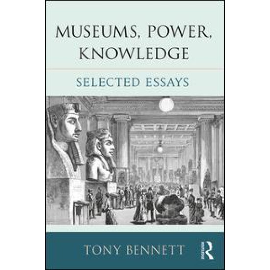 Museums, Power, Knowledge Museums, Power, Knowledge