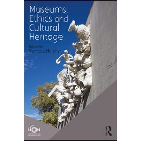 Museums, Ethics and Cultural Heritage Museums, Ethics and Cultural Heritage