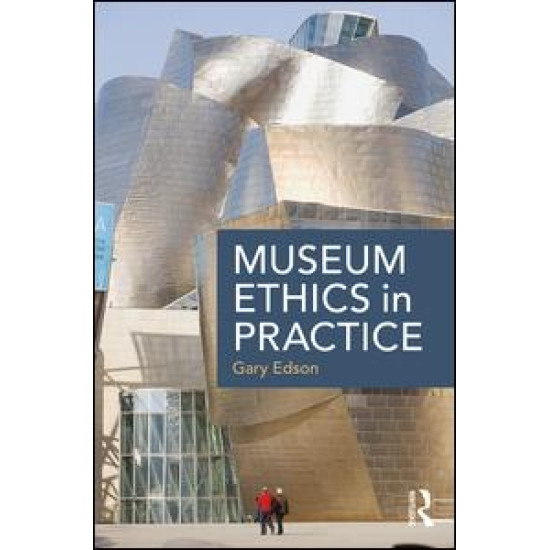 Museum Ethics in Practice Museum Ethics in Practice
