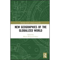New Geographies of the Globalized World