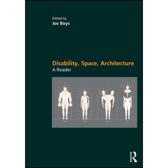 Disability, Space, Architecture: A Reader