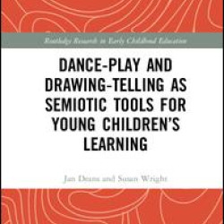Dance-Play and Drawing-Telling as Semiotic Tools for Young Children’s Learning Dance-Play and Drawing-Telling as Semiotic Tools for Young Children’s Learning