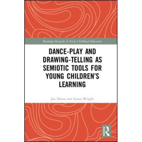 Dance-Play and Drawing-Telling as Semiotic Tools for Young Children’s Learning
