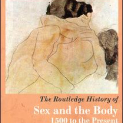 The Routledge History of Sex and the Body