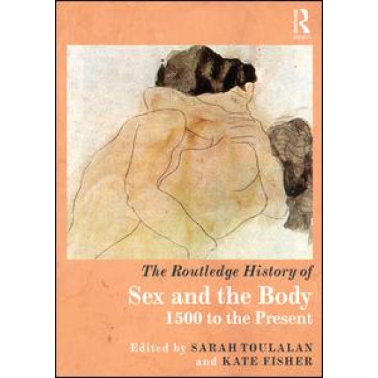 The Routledge History of Sex and the Body