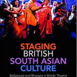 Staging British South Asian Culture Staging British South Asian Culture