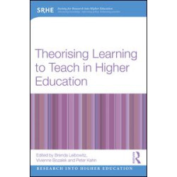 Theorising Learning to Teach in Higher Education Theorising Learning to Teach in Higher Education