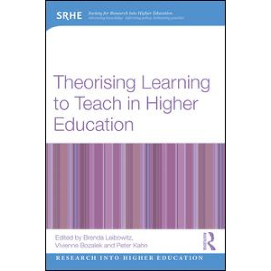 Theorising Learning to Teach in Higher Education Theorising Learning to Teach in Higher Education