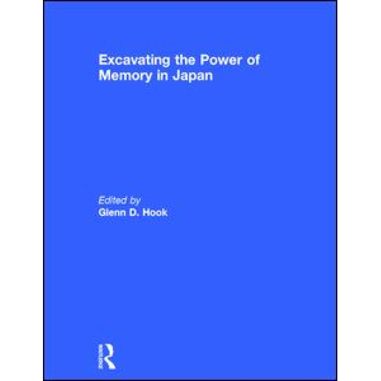 Excavating the Power of Memory in Japan Excavating the Power of Memory in Japan