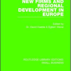 New Firms and Regional Development in Europe New Firms and Regional Development in Europe