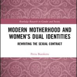Modern Motherhood and Women’s Dual Identities Modern Motherhood and Women’s Dual Identities