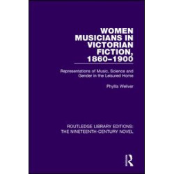 Women Musicians in Victorian Fiction, 1860-1900