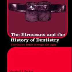 The Etruscans and the History of Dentistry