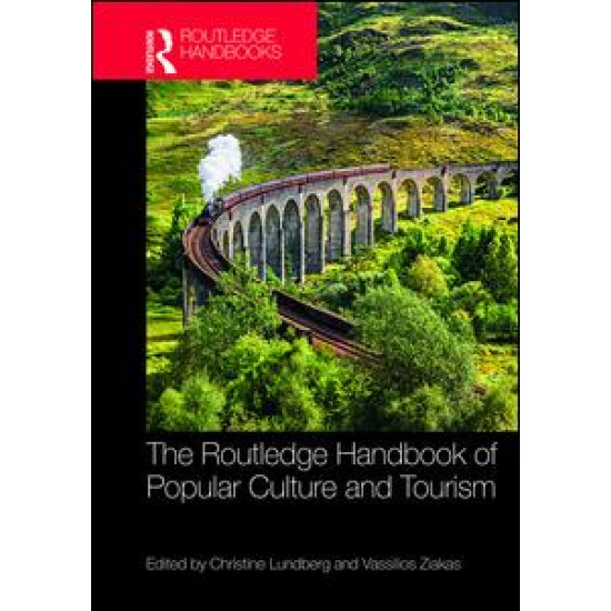 The Routledge Handbook of Popular Culture and Tourism