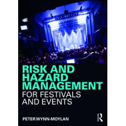 Risk and Hazard Management for Festivals and Events Risk and Hazard Management for Festivals and Events