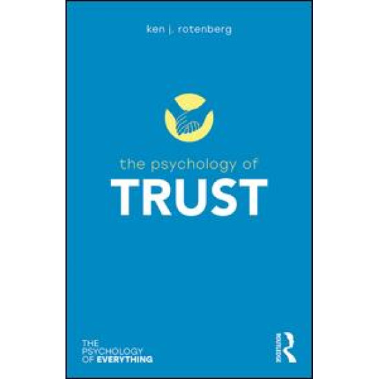 The Psychology of Trust The Psychology of Trust