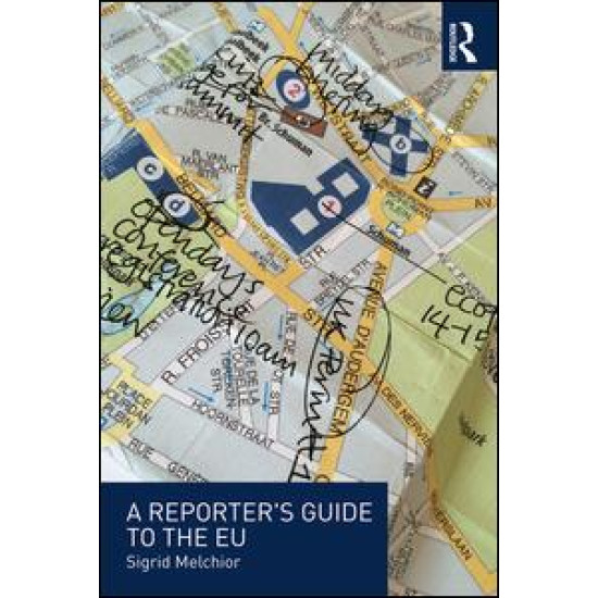 A Reporter's Guide to the EU A Reporter's Guide to the EU