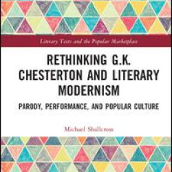 Rethinking G.K. Chesterton and Literary Modernism
