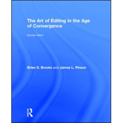 The Art of Editing in the Age of Convergence The Art of Editing in the Age of Convergence