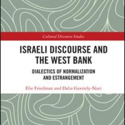 Israeli Discourse and the West Bank Israeli Discourse and the West Bank