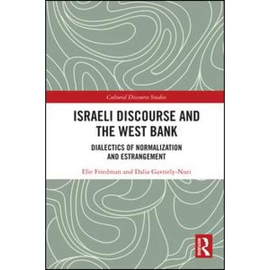 Israeli Discourse and the West Bank Israeli Discourse and the West Bank