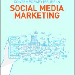 Contemporary Issues in Social Media Marketing Contemporary Issues in Social Media Marketing