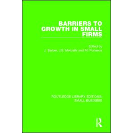 Barriers to Growth in Small Firms