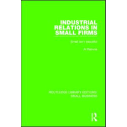 Industrial Relations in Small Firms Industrial Relations in Small Firms