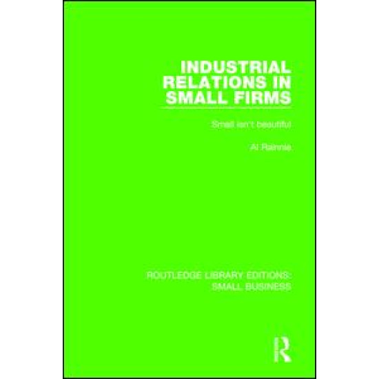 Industrial Relations in Small Firms Industrial Relations in Small Firms