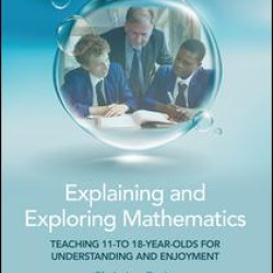 Explaining and Exploring Mathematics