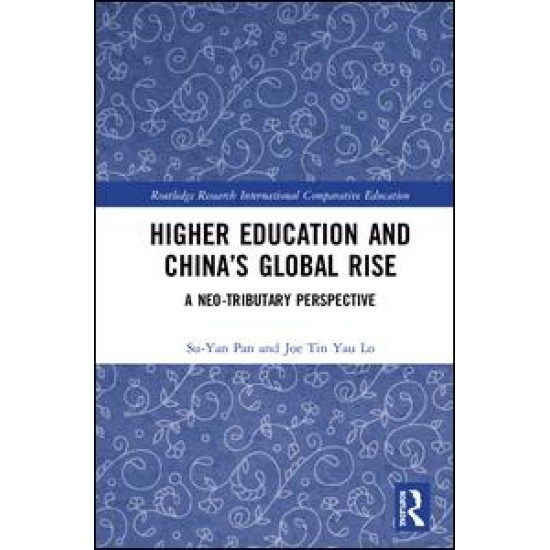 Higher Education and China’s Global Rise Higher Education and China’s Global Rise