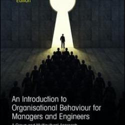An Introduction to Organisational Behaviour for Managers and Engineers An Introduction to Organisational Behaviour for Managers and Engineers