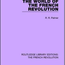 The World of the French Revolution