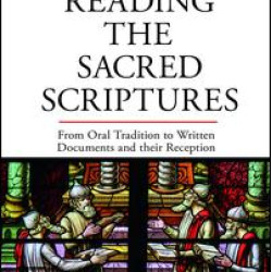 Reading the Sacred Scriptures Reading the Sacred Scriptures