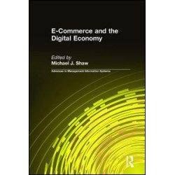 E-Commerce and the Digital Economy E-Commerce and the Digital Economy