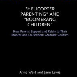 Helicopter Parenting and Boomerang Children
