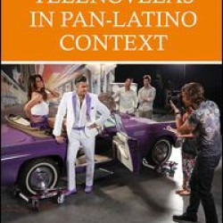 Telenovelas in Pan-Latino Context Telenovelas in Pan-Latino Context