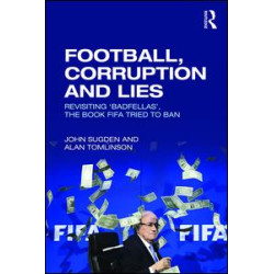 Football, Corruption and Lies Football, Corruption and Lies