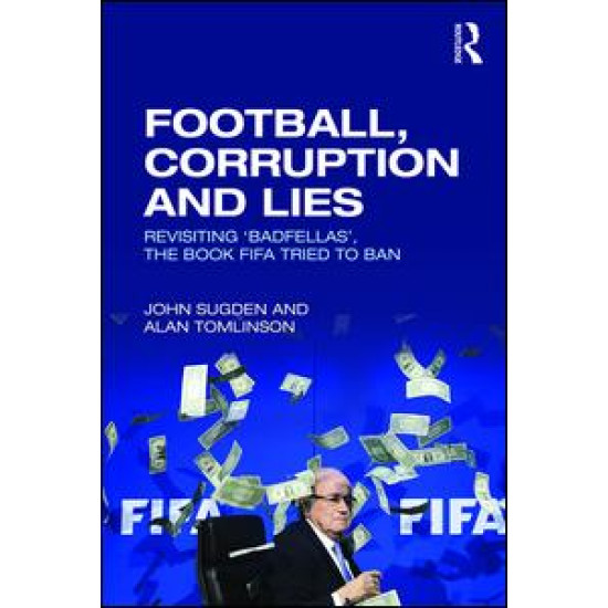 Football, Corruption and Lies Football, Corruption and Lies