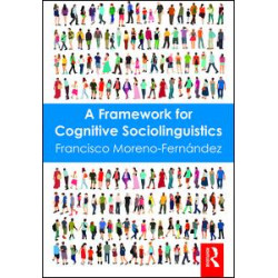 A Framework for Cognitive Sociolinguistics