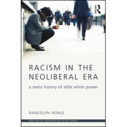 Racism in the Neoliberal Era