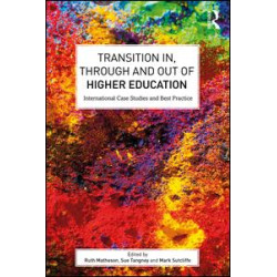 Transition In, Through and Out of Higher Education Transition In, Through and Out of Higher Education