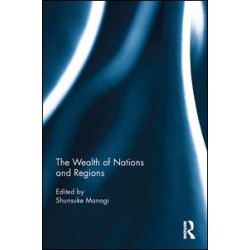 The Wealth of Nations and Regions The Wealth of Nations and Regions