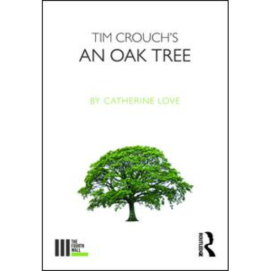 Tim Crouch's An Oak Tree Tim Crouch's An Oak Tree