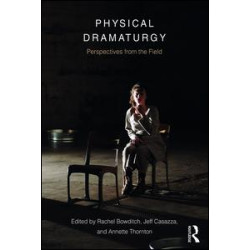 Physical Dramaturgy Physical Dramaturgy