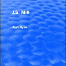 J.S. Mill (Routledge Revivals) J.S. Mill (Routledge Revivals)