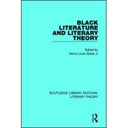 Black Literature and Literary Theory Black Literature and Literary Theory