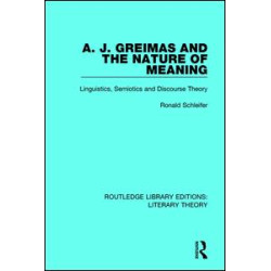 A. J. Greimas and the Nature of Meaning